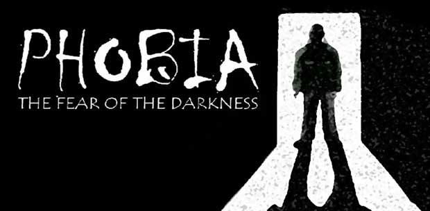 Phobia: The Fear of the Darkness (2014/PC/Eng)