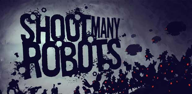 [Lossless RePack] Shoot Many Robots (2012) | RUS by Enwteyn
