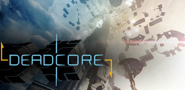 DeadCore (BANDAI NAMCO Games Europe) (ENG) [RePack] - RELOADED