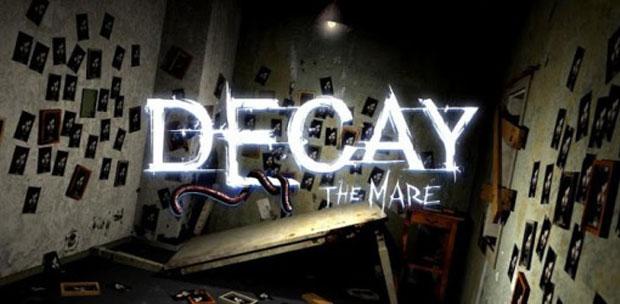 Decay: The Mare (2015) PC | Лицензия