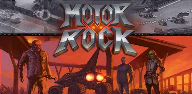 Motor Rock / [2014, Arcade (Platform), 3D, 3rd Person]