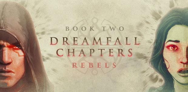 Dreamfall Chapters Book Two: Rebels [ENG] (2015) (FLT)