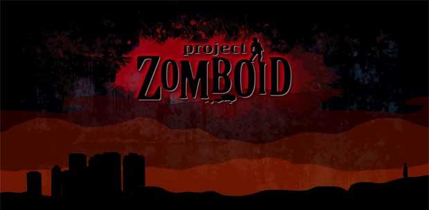 Project Zomboid 2.9.9.17 [RUS] | PC Repack  