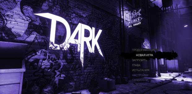 Dark (2013) PC [RUS/ENG] | RePack [2,4 Gb]