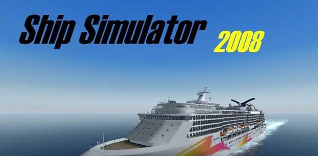 Ship simulator 2008 v.1.4.2 + Addon + Mods / [P] [ENG] (2008) [2008, ]