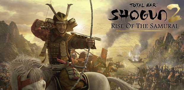 Total War: Shogun 2 - Rise of the Samurai [RePack] [ENG/RUS] (2011-2012)