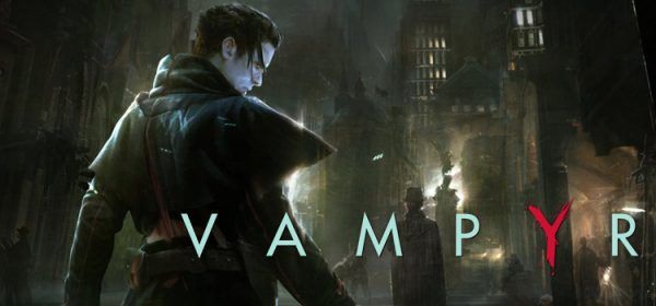Vampyr (2018) (RUS) -   | REPACK