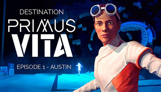 Destination Primus Vita - Episode 1: Austin (2018) (RUS)  