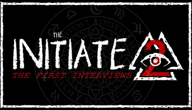 The Initiate 2: The First Interviews (v1.02f)  