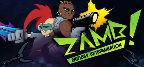 ZAMB! Endless Extermination (v1.0) (2019)