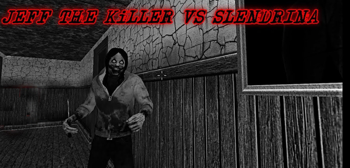 Jeff The Killer VS Slendrina (v1.0) (2019)  