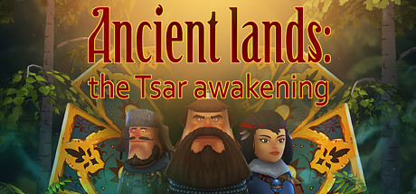 Ancient lands: the Tsar awakening (2019) (RUS)  