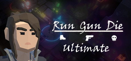 Run Gun Die Ultimate (2019)  