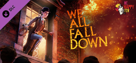 We Happy Few - We All Fall Down (DLC) (RUS)  