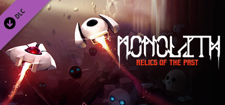 Monolith: Relics of the Past (2019)  