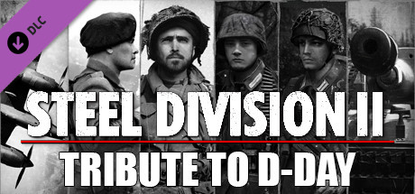 Steel Division 2 - Tribute to D-Day Pack (2020) DLC полная версия