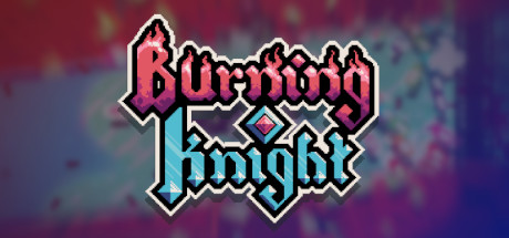 Burning Knight (2020) (RUS) полная версия