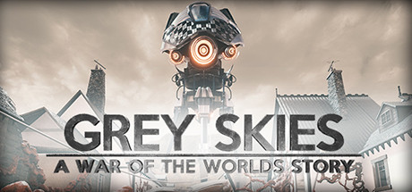 Grey Skies: A War of the Worlds Story (RUS) полная версия