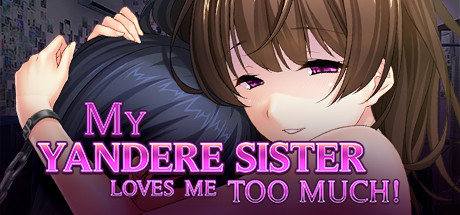 My Yandere Sister loves me too much (2020) на русском языке