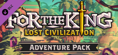 For The King: Lost Civilization Adventure Pack (2021) DLC полная версия