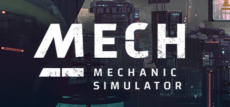 Mech Mechanic Simulator (RUS/ENG) PC последняя версия