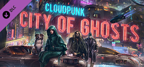 Cloudpunk - City of Ghosts (2021) (RUS) полная версия
