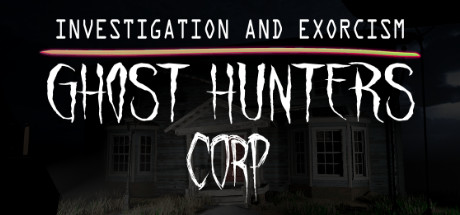 Ghost Hunters Corp (RUS) полная версия