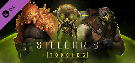 Stellaris: Toxoids v3.5 (RUS) DLC полная версия