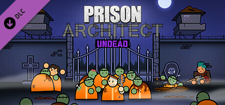 Prison Architect - Undead (2022) DLC на русском