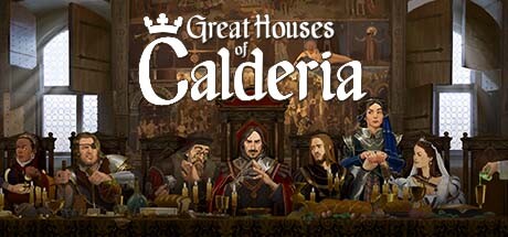 Great Houses of Calderia (2023) на русском
