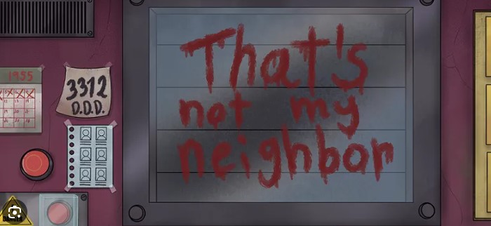 That's Not My Neighbor (2024)  