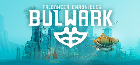 Bulwark: Falconeer Chronicles -  